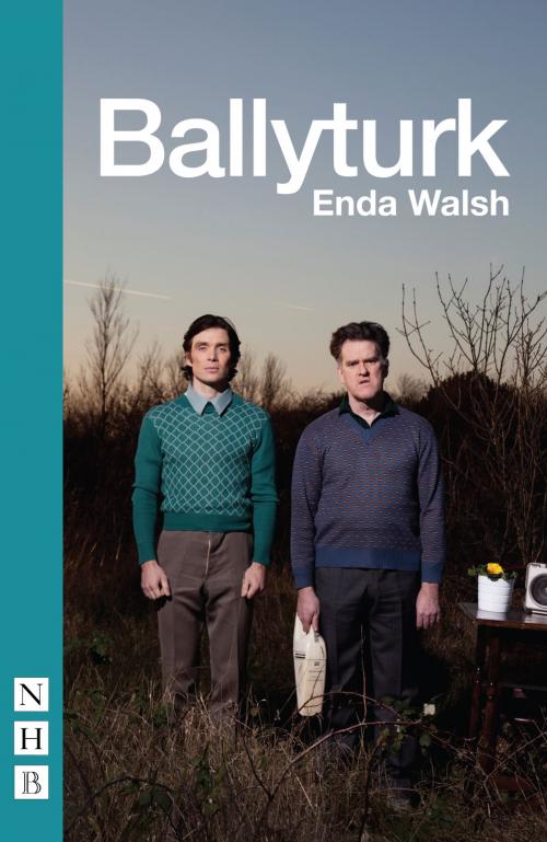 Cover of the book Ballyturk (NHB Modern Plays) by Enda Walsh, Nick Hern Books