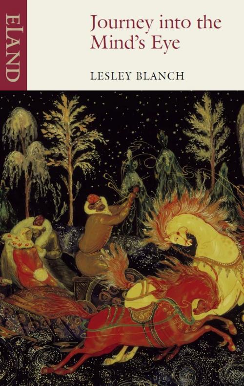 Cover of the book Journey into the Mind's Eye by Lesley Blanch, Eland Publishing