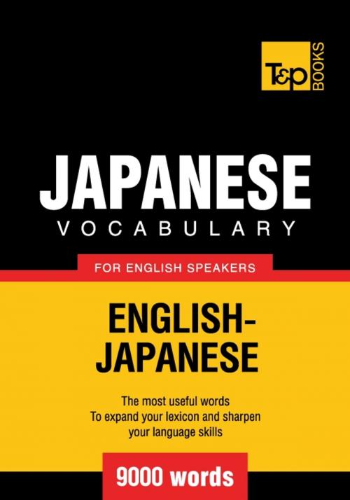Cover of the book Japanese vocabulary for English speakers - 9000 words by Andrey Taranov, T&P Books