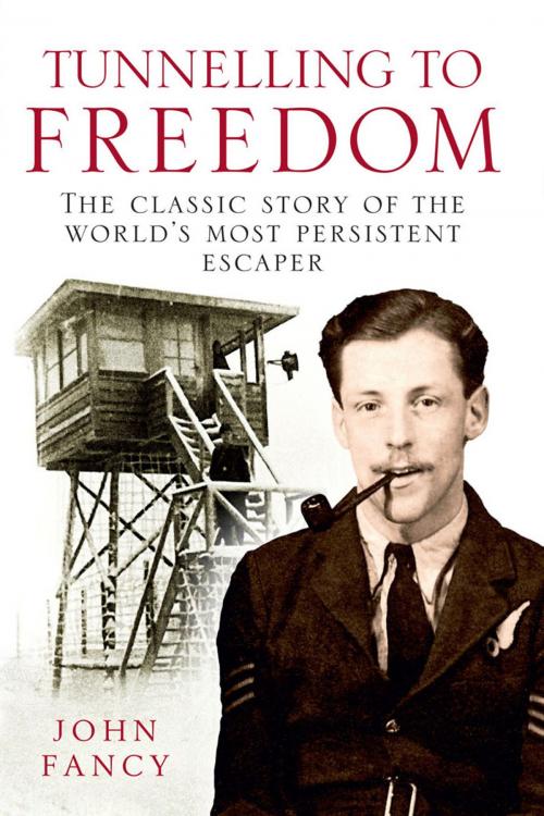 Cover of the book Tunnelling to Freedom by John Fancy, Aurum Press