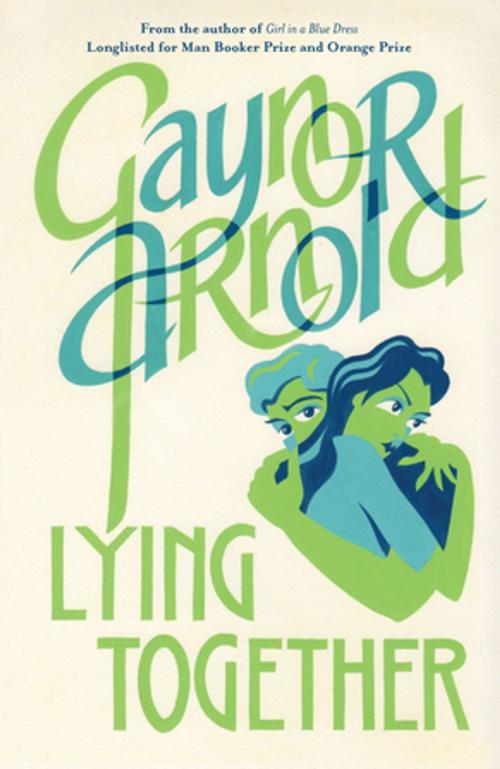 Cover of the book Lying Together by Gaynor Arnold, Profile