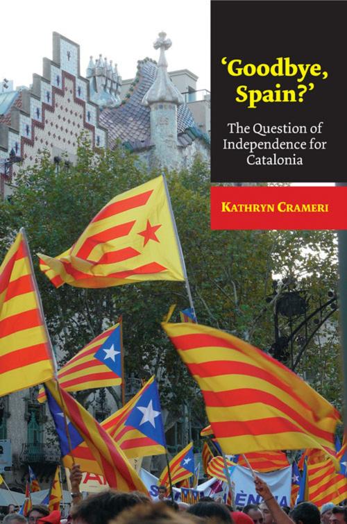 Cover of the book 'Goodbye, Spain?' by Kathryn Crameri, Sussex Academic Press
