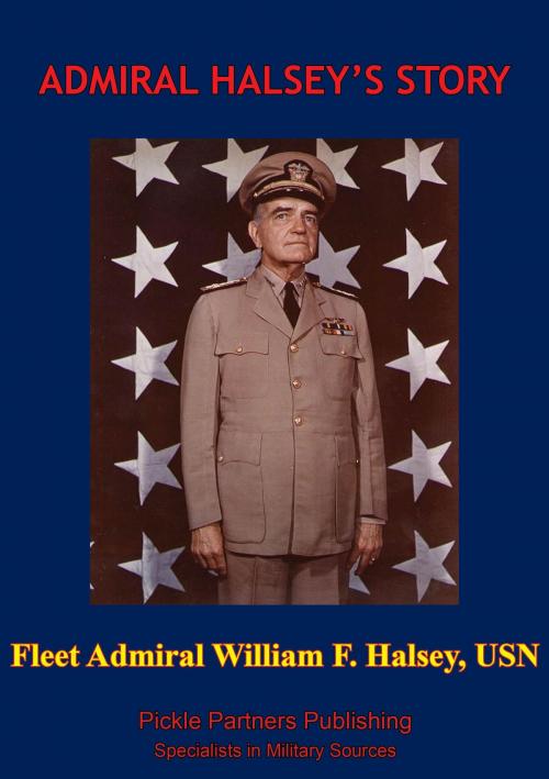 Cover of the book Admiral Halsey’s Story [Illustrated Edition] by Fleet Admiral William F. Halsey, Verdun Press
