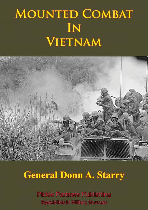 Cover of the book Vietnam Studies - Mounted Combat In Vietnam [Illustrated Edition] by General Donn A. Starry, Normanby Press