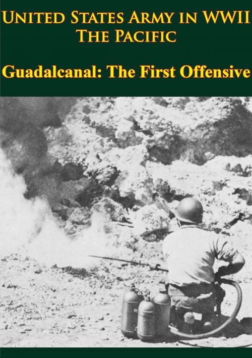 Cover of the book United States Army In WWII - The Pacific - Guadalcanal: The First Offensive by Samuel Milner, Verdun Press