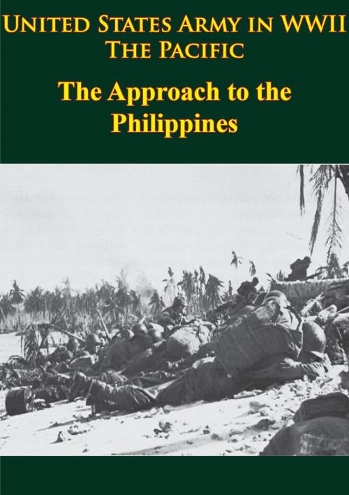 Cover of the book United States Army in WWII - the Pacific - the Approach to the Philippines by Robert Ross Smith, Verdun Press