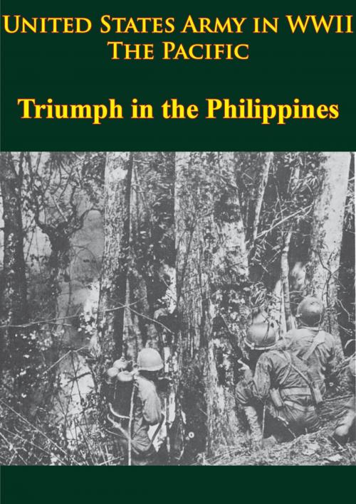 Cover of the book United States Army in WWII - the Pacific - Triumph in the Philippines by Robert Ross Smith, Verdun Press