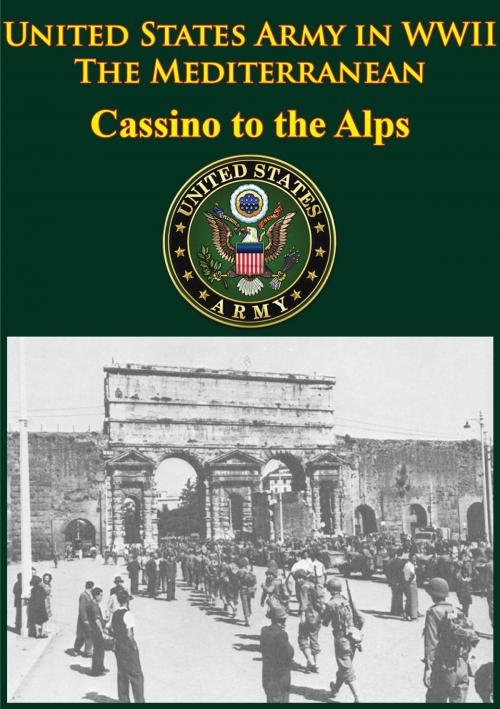 Cover of the book United States Army in WWII - the Mediterranean - Cassino to the Alps by Ernest F. Fisher Jr., Lucknow Books
