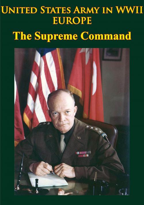 Cover of the book United States Army in WWII - Europe - the Supreme Command by Forrest C. Pogue, Lucknow Books