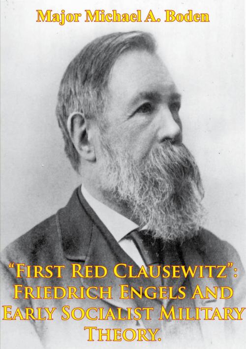 Cover of the book “First Red Clausewitz”: Friedrich Engels And Early Socialist Military Theory by Major Michael A. Boden, Tannenberg Publishing