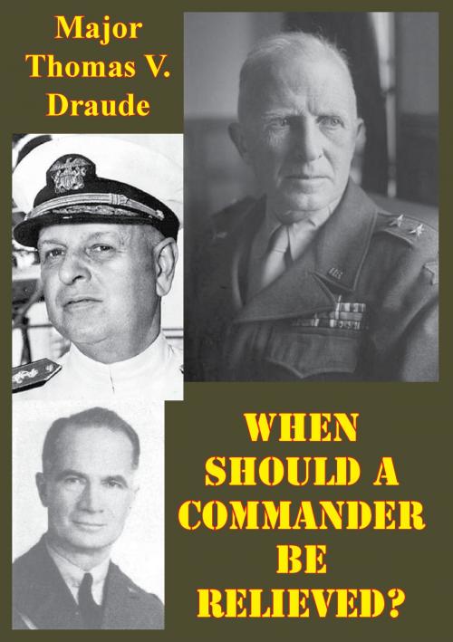 Cover of the book When Should A Commander Be Relieved? by Major Thomas V. Draude, Normanby Press
