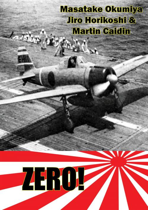 Cover of the book Zero! by Martin Caiden, Masatake Okumiya, Jiro Hirokoshi, Verdun Press