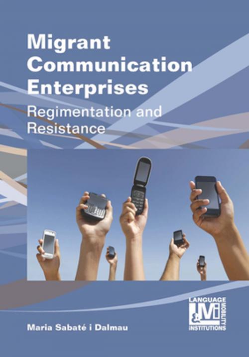 Cover of the book Migrant Communication Enterprises by Maria Sabaté i Dalmau, Channel View Publications