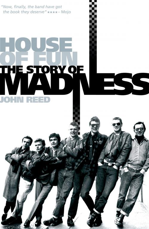 Cover of the book House of Fun: The Story of Madness by John Reed, Music Sales Limited