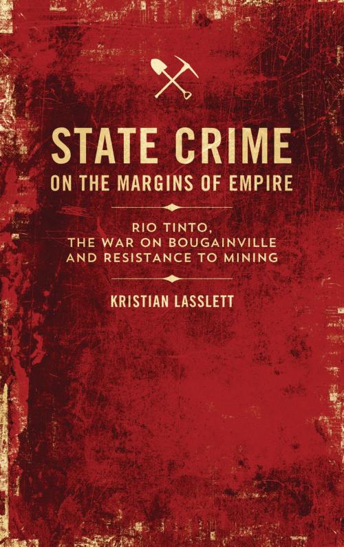 Cover of the book State Crime on the Margins of Empire by Kristian Lasslett, Pluto Press