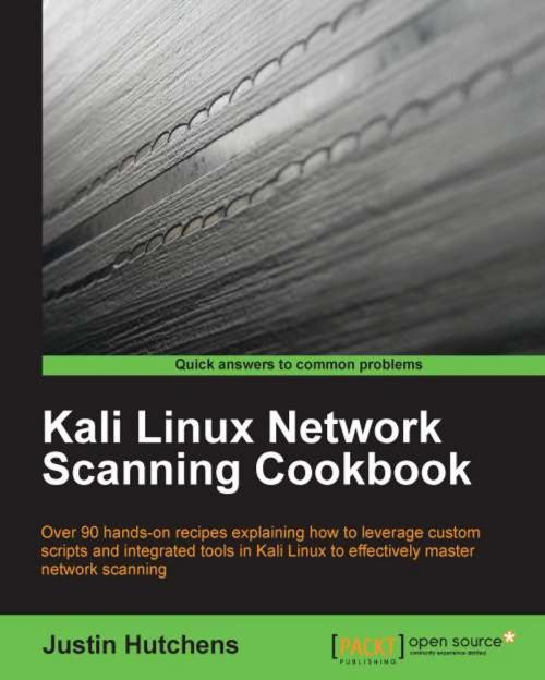 Cover of the book Kali Linux Network Scanning Cookbook by Justin Hutchens, Packt Publishing