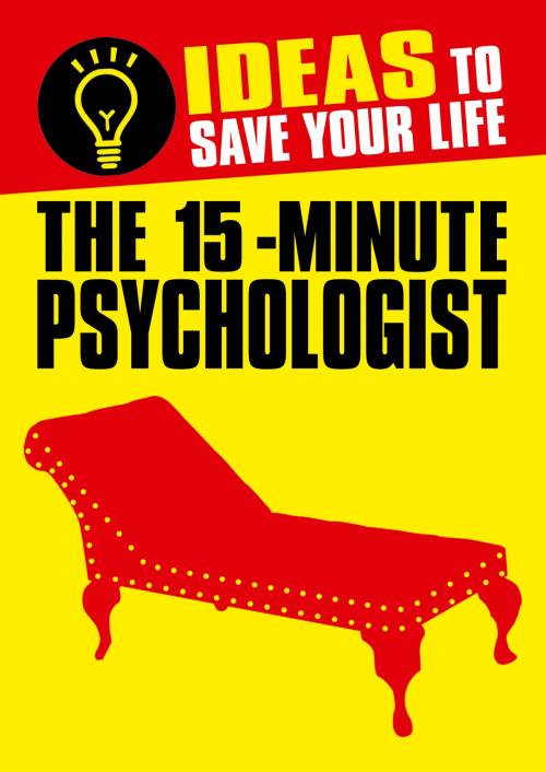 Cover of the book The 15-Minute Psychologist by Anne Rooney, Arcturus Publishing