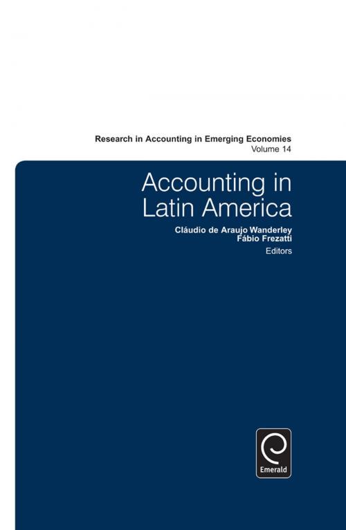 Cover of the book Accounting in Latin America by Claudio Wanderley, Fabio Frezatti, Emerald Group Publishing Limited