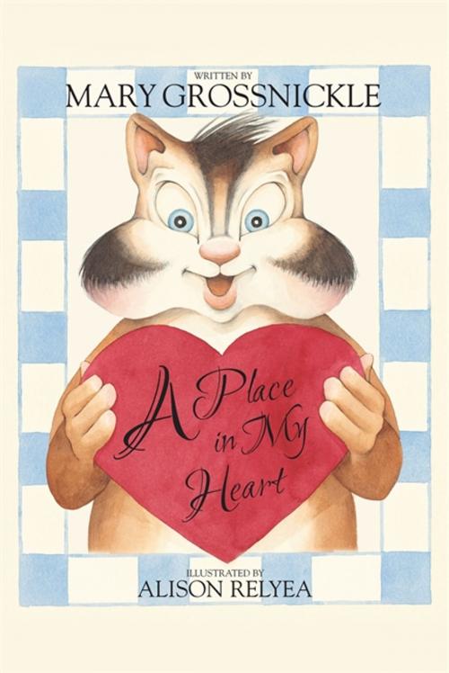 Cover of the book A Place in My Heart by Mary Grossnickle, Jessica Kingsley Publishers