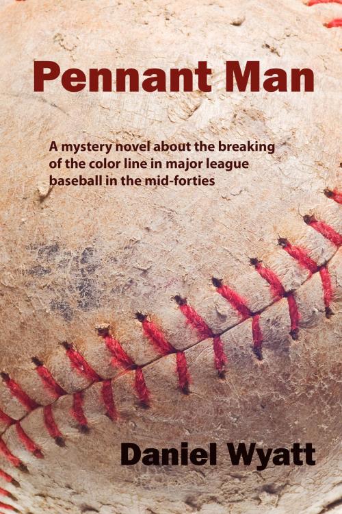 Cover of the book Pennant Man by Daniel Wyatt, Mushroom Publishing