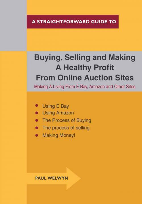 Cover of the book Buying, Selling And Making A Healthy Profit From Online Trading Sites by Paul Welwyn, Straightforward Publishing