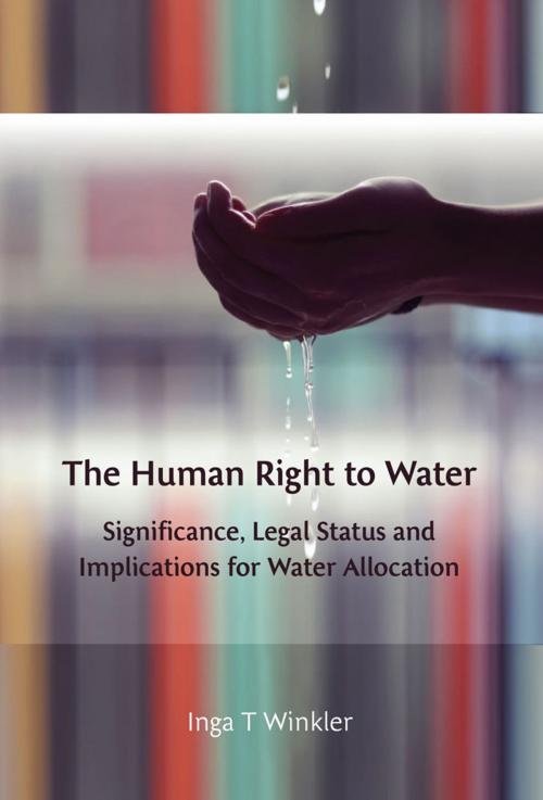 Cover of the book The Human Right to Water by Dr Inga Winkler, Bloomsbury Publishing