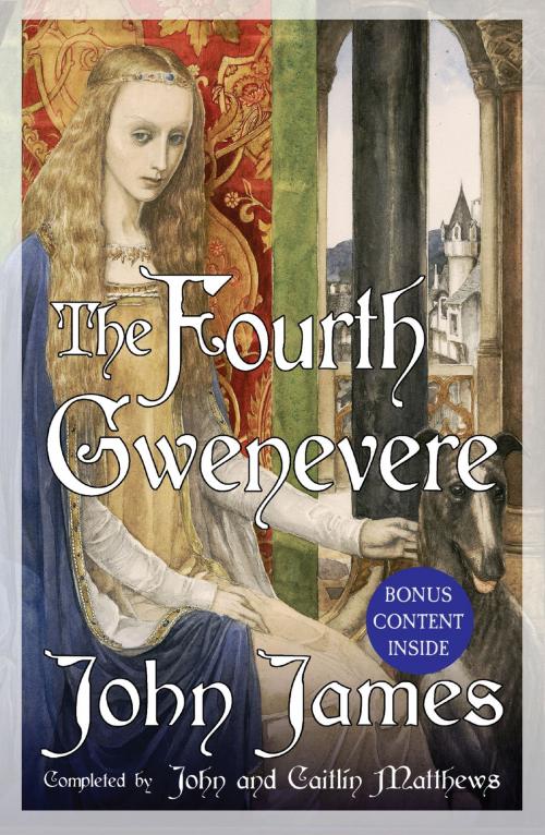Cover of the book The Fourth Gwenevere by John James, John Matthews, Caitlín Matthews, Quercus Publishing