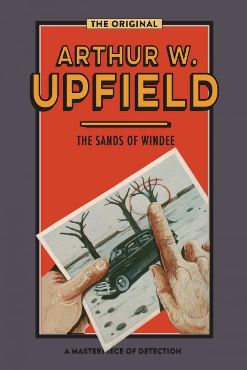 Cover of the book The Sands of Windee by Arthur W. Upfield, ETT Imprint