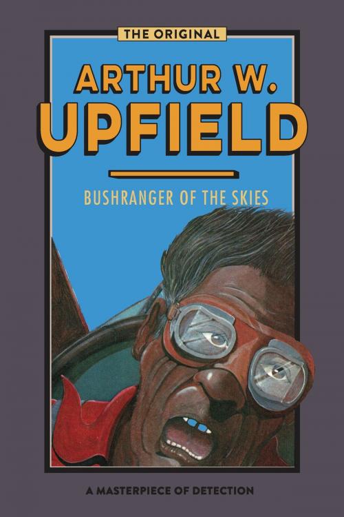 Cover of the book Bushranger of the Skies by Arthur W. Upfield, ETT Imprint