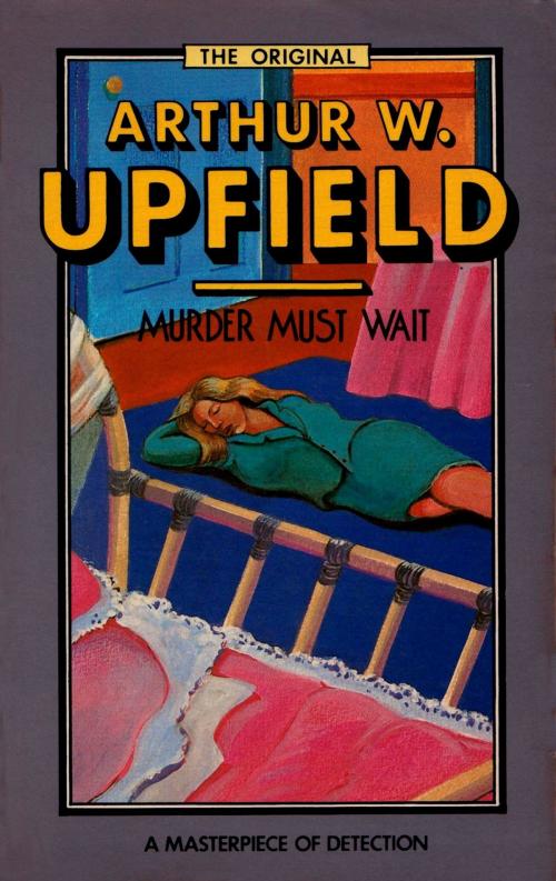 Cover of the book Murder Must Wait by Arthur W. Upfield, ETT Imprint