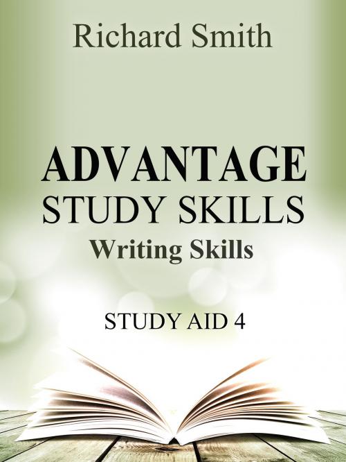 Cover of the book Advantage Study Skllls: Writing Skills (Study Aid 4) by Richard Smith, Richard Smith