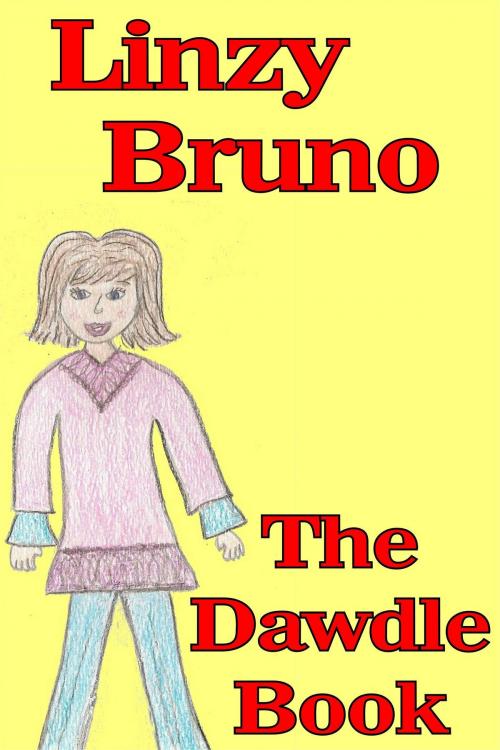 Cover of the book The Dawdle Book by Linzy Bruno, Ex-L-Ence Publishing