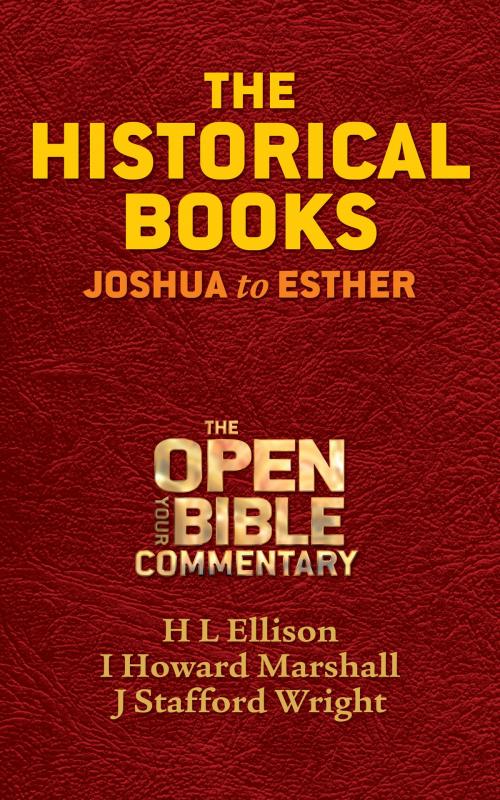 Cover of the book The Historical Books by H. L. Ellison, I. Howard Marshall, J. Stafford Wright, Creative 4 International