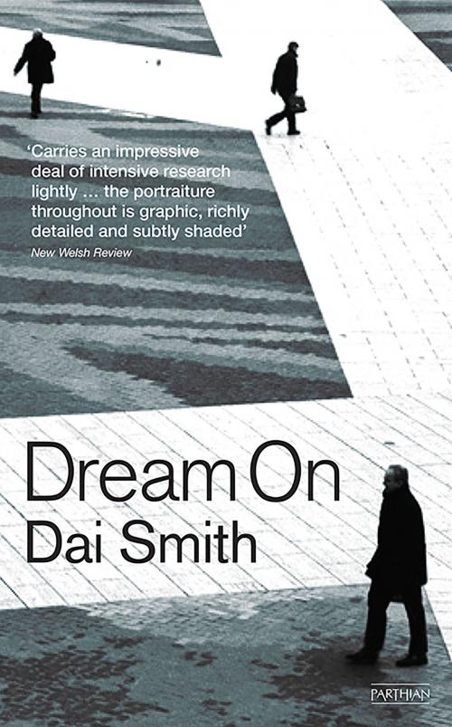 Cover of the book Dream On by Dai Smith, Parthian Books