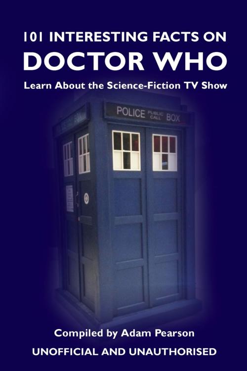 Cover of the book 101 Interesting Facts on Doctor Who by Adam Pearson, Andrews UK