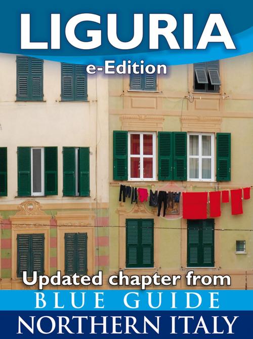 Cover of the book Blue Guide Liguria by Paul Blanchard, Blue Guides Ltd.