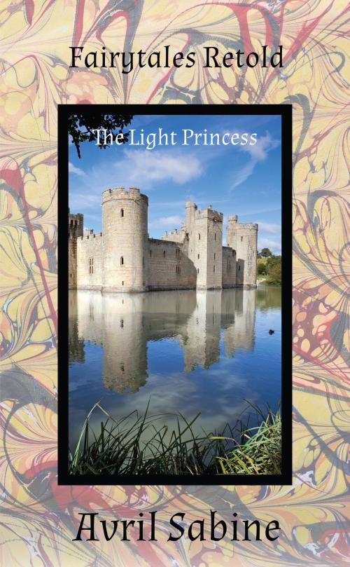 Cover of the book The Light Princess by Avril Sabine, Broken Gate Publishing