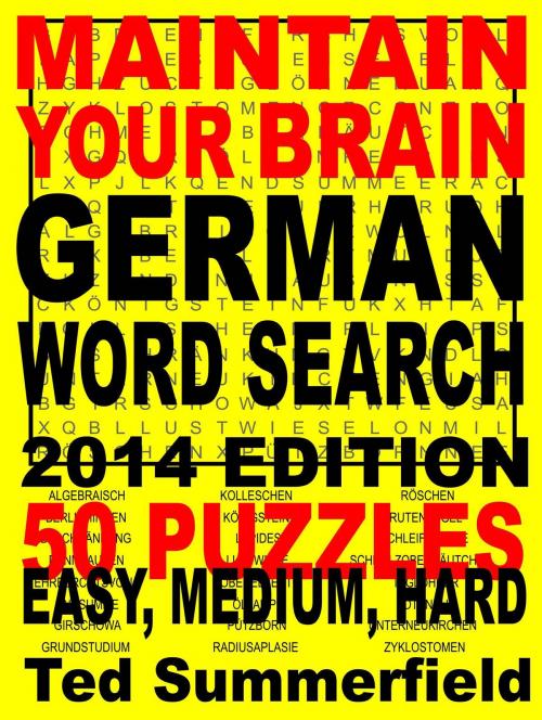 Cover of the book Maintain Your Brain German Word Search, 2014 Edition by Ted Summerfield, Ted Summerfield