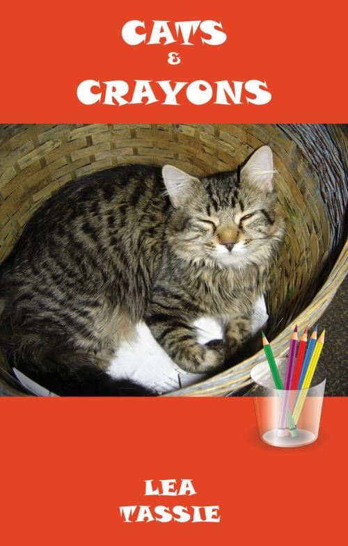 Cover of the book Cats & Crayons by Lea Tassie, Lea Tassie