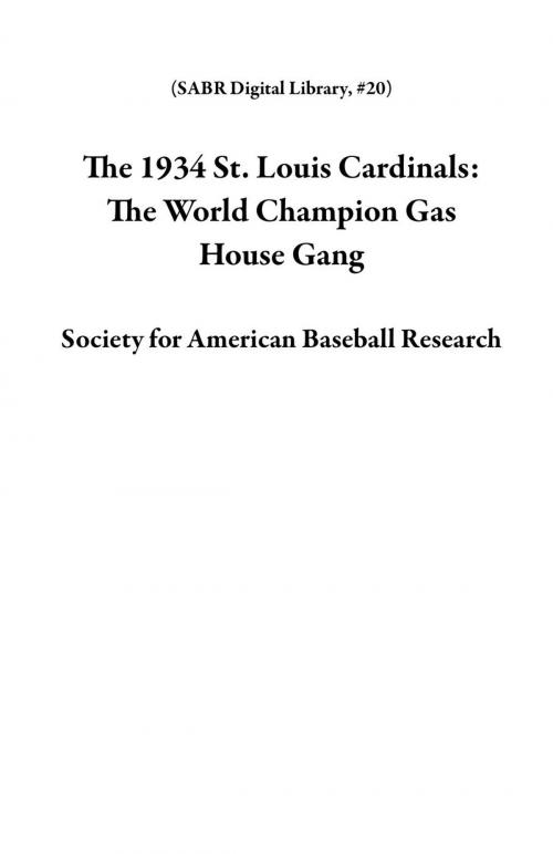 Cover of the book The 1934 St. Louis Cardinals: The World Champion Gas House Gang by Society for American Baseball Research, Society for American Baseball Research