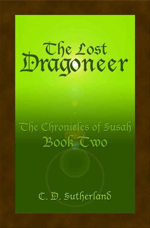 Cover of the book The Lost Dragoneer by C. D. Sutherland, Narrow Way Press