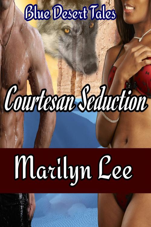 Cover of the book Courtesan Seduction by Marilyn Lee, Marilyn Lee Unleashed