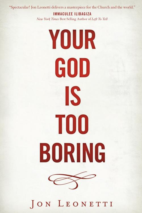 Cover of the book Your God is Too Boring by Jon Leonetti, Wellspring
