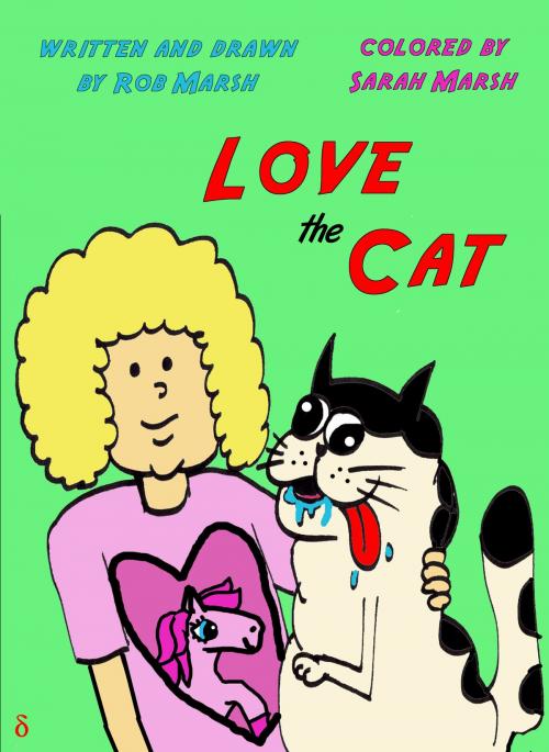 Cover of the book Love the Cat by Rob Marsh, Dingbat Publishing