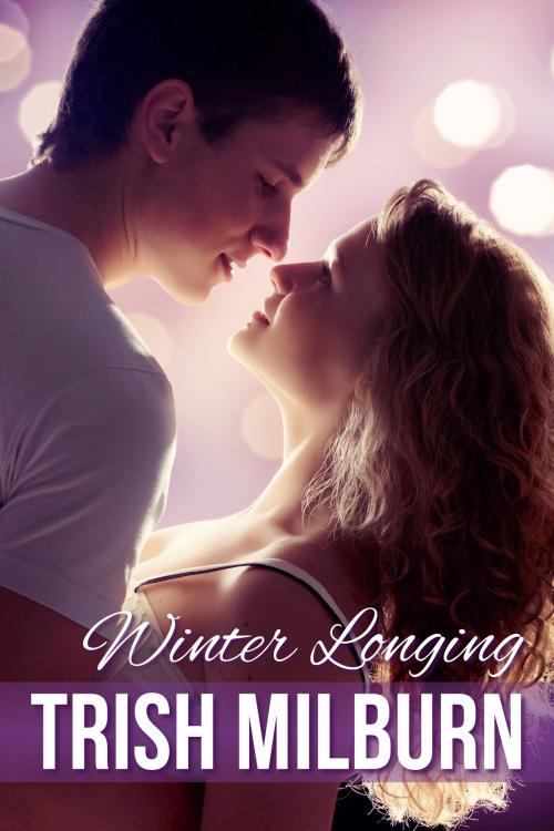 Cover of the book Winter Longing by Trish Milburn, Trish Milburn