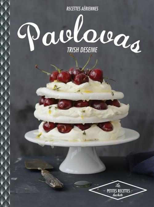 Cover of the book Pavlovas by Trish Deseine, Hachette Pratique