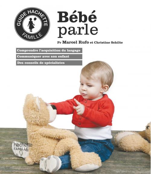 Cover of the book Bébé parle by Christine Schilte, Marcel Rufo, Hachette Pratique