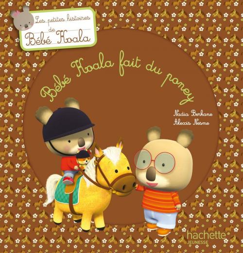Cover of the book Bébé Koala fait du poney by Nadia Berkane, Hachette Enfants