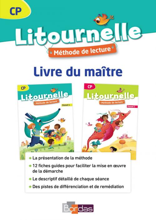 Cover of the book Litournelle CP by Florence Chateau-Larue, Valérie Drevillon, Marie-Pierre Attard-Legrand, Pierre Chaulet, Jean-Paul Larue, Bordas