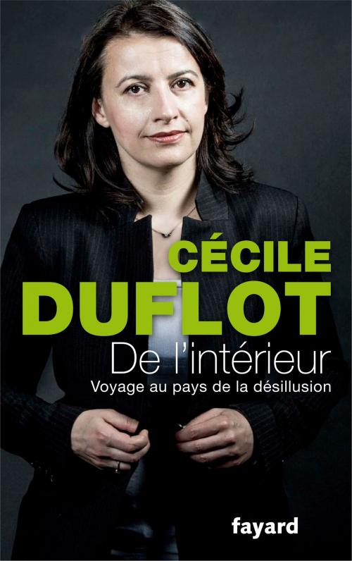 Cover of the book De l'intérieur by Cécile Duflot, Fayard